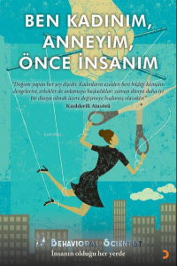 Ben Kadınım, Anneyim, Önce İnsanım