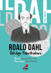 Ben Kimim?- Hikâye Fabrikatörü Roald Dahl