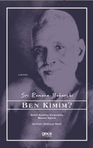 Ben Kimim?;Kendi Kendine Sorgulama Manevi Eğitim