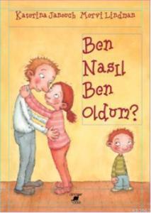 Ben Nasıl Ben Oldum?