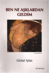 Ben ne Aşklardan Geldim