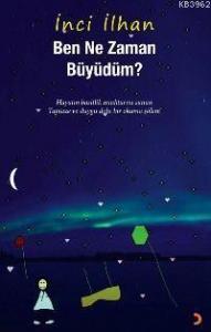 Ben Ne Zaman Büyüdüm