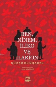Ben, Ninem, İliko ve İlarion