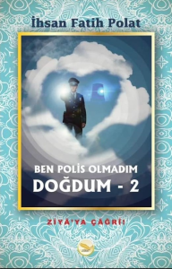 Ben Polis Olmadım Doğdum-2