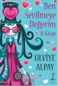 Ben Sevilmeye Değerim 2. Kitap