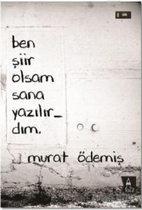 Ben Şiir Olsam Sana Yazılırdım