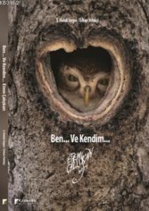 Ben... Ve Kendim...