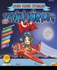 Ben Vecihi Hürkuş; Adam Olmuş Çocuklar Serisi 18