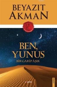 Ben Yunus; Bir Garip Aşık