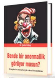 Bende Bir Anormallik Görüyor musun?