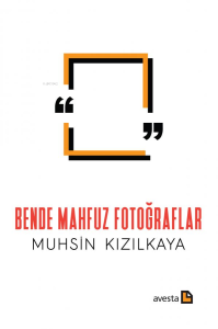 Bende Mahfuz Fotoğraflar
