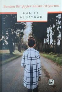 Benden Bir Şeyler Kalsın İstiyorum