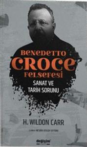 Benedetto Croce Felsefesi; Sanat ve Tarih Sorunu