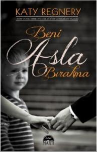 Beni Asla Bırakma