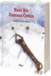 Beni Bir Zamana Örtün