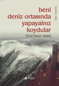 Beni Deniz Ortasında Yapayalnız Koydular