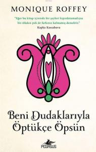 Beni Dudaklarıyla Öptükçe Öpsün