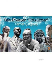 Beni Etkileyen Özlü Sözler