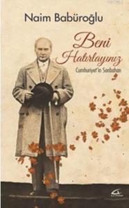 Beni Hatırlayınız; Cumhuriyet'in Sonbaharı