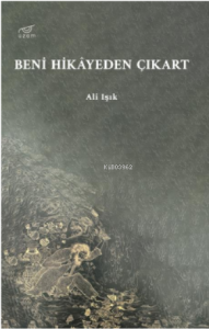 Beni Hikâyeden Çıkart