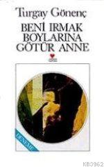 Beni Irmak Boylarına Götür Anne