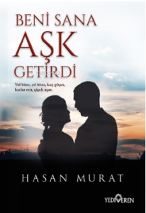 Beni Sana Aşk Getirdi