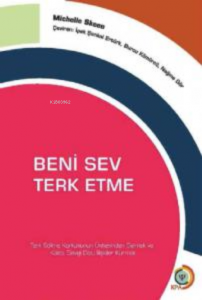 Beni Sev, Terk Etme ;Love Me, Don’t Leave Me