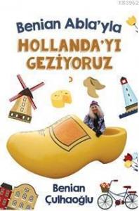 Benian Abla'yla Hollanda'yı  Geziyoruz