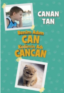 Benim Adım Can Kedimin Adı Cancan