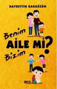 Benim Aile mi Bizim Aile mi?