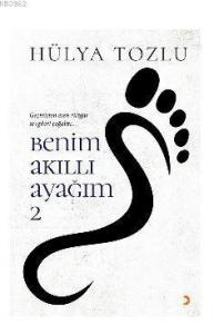 Benim Akıllı Ayağım 2; Geçmişten esen rüzgar sevgileri çoğalttı...