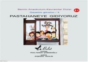 Benim Anaokulum Kavramlar Dizisi Gezelim Görelim - 3| Pastahaneye Gidiyoruz