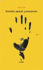 Benim Aptal Çamurum