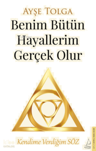 Benim Bütün Hayallerim Gerçek Olur  