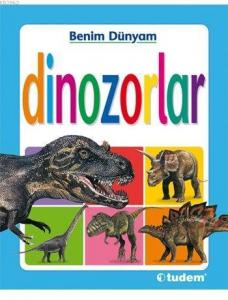 Benim Dünyam - Dinozorlar; (1-3 Yaş)