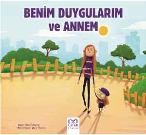 Benim Duygularım ve Annem