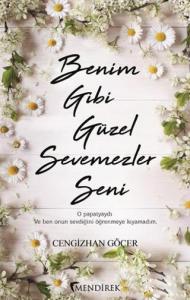 Benim Gibi Güzel Sevemezler Seni