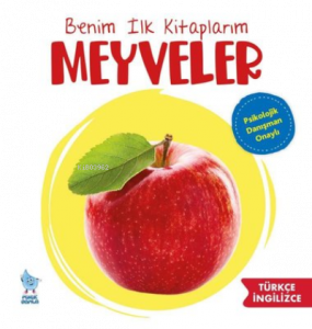 Benim İlk Kitaplarım: Meyveler