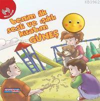 Benim İlk Sesli ve Işıklı Kitabım - Güneş