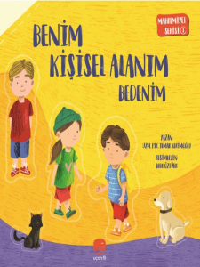 Benim Kişisel Alanım - Bedenim;Mahremiyet Serisi 1