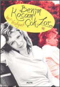 Benim Kocam Çok Zor