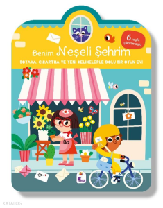 Benim Neşeli Şehrim;Boyama, Çıkartma ve Yeni Kelimelerle Dolu Bir Oyun Evi (6 Sayfa Çıkartmasıyla)