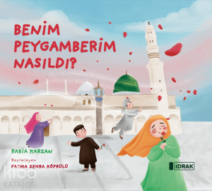 Benim Peygamberim Nasıldı?