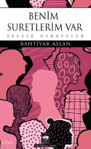 Benim Suretlerim Var; Sessiz Hikâyeler