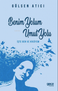 Benim Yolum Umut Yolu