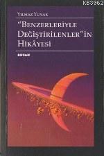 Benzerleriyle Değiştirilenler'in Hikayesi
