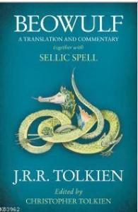 BEOWULF - A Translation and Commentary, together  with Sellic Spell