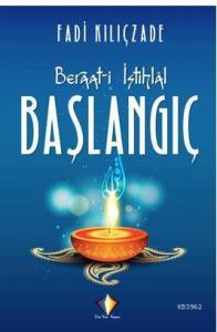 Beraat-i İstihlal - Başlangıç