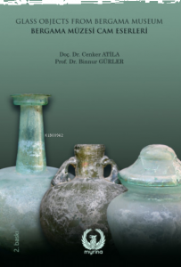 Bergama Müzesi Cam Eserleri;Glass Objects from Bergama Museum
