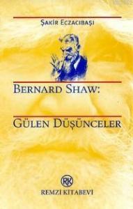 Bernard Shaw: Gülen Düşünceler